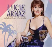 Lucie Arnaz - Latin Roots