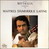LP - Lucien Battaglia - Maitres D'Amerique Latine