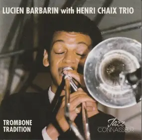 Lucien Barbarin - Trombone Tradition