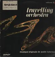 Lucien Lavoute Et Son Orchestre - Travelling Orchestra (Volume 3)
