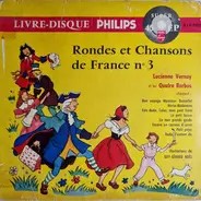 Lucienne Vernay Et Les Quatre Barbus - Rondes et Chansons de France N°3