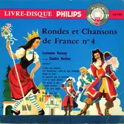 Lucienne Vernay Et Les Quatre Barbus - Rondes Et Chansons De France Nº 4