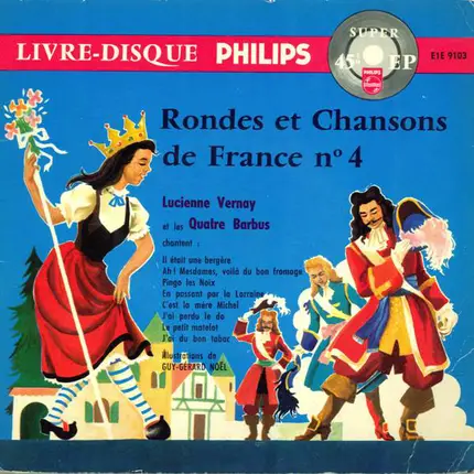 Lucienne Vernay Et Les Quatre Barbus - Rondes Et Chansons De France Nº 4