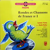 Lucienne Vernay Et Les Quatre Barbus - Rondes Et Chansons De France Nº 1