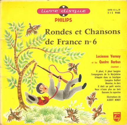 Lucienne Vernay Et Les Quatre Barbus - Rondes Et Chansons De France N°6