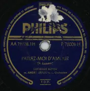 Lucienne Boyer M. André Grassi Et Son Orchestre - Parlez-Moi D'Amour / Le Doux Caboulot