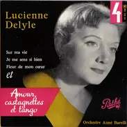 Lucienne Delyle - 4 - Amour, Castagnettes Et Tango
