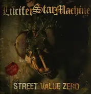 Lucifer Star Machine - Street Value Zero