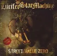 Lucifer Star Machine - Street Value Zero