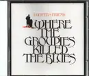 CD - Lucifer's Friend - ...Where The Groupies Killed The Blues