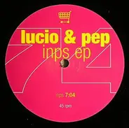 Lucio & Pep - Inps EP