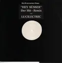 12inch Vinyl Single - Lucilectric - Hey Süsser (Der Hit-Remix!)
