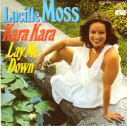 7inch Vinyl Single - Lucille Moss - Kara Kara / Lay Me Down