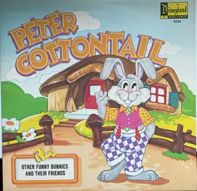 Walt Disney - Peter Cottontail Plus Other Funny Bunnies And Their Friends