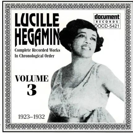 Lucille Hegamin - Complete Recorded Works In Chronological Order Volume 3 (1923-1932)