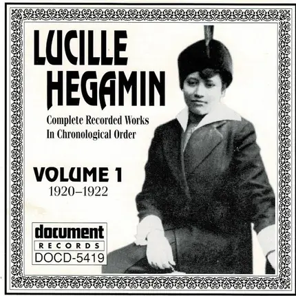Lucille Hegamin - Complete Recorded Works In Chronological Order Volume 1 (1920-1922)