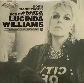 Lucinda Williams - Bob's Back Pages: A Night Of Bob Dylan Songs