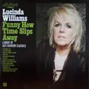 LP - Lucinda Williams - Funny How Time Slips Away (A Night Of 60's Country Classics) - Gatefold