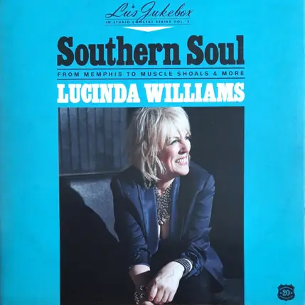 Lucinda Williams - Southern Soul (From Memphis To Muscle Shoals & More)