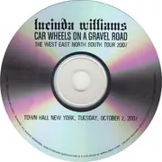 CD - Lucinda Williams - Car Wheels On A Gravel Road (Town Hall New York, Tuesday, October 2, 2007) - Digipak + Slipcase