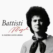 Lucio Battisti , Mogol - Il Nostro Canto Libero