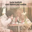 7inch Vinyl Single - Lucio Battisti - Una Donna Per Amico