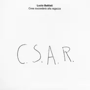 Lucio Battisti - Cosa Succederà Alla Ragazza C.S.A.R.