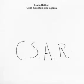 Lucio Battisti - Cosa Succederà Alla Ragazza C.S.A.R.