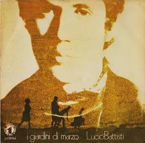 Lucio Battisti - I Giardini Di Marzo