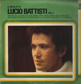Lucio Battisti - Il Meglio Di Lucio Battisti Vol. 3