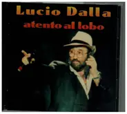 Lucio Dalla - Atento Al Lobo