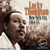 Lucky Thompson - New York City 1964-65
