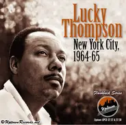 Lucky Thompson - New York City 1964-65
