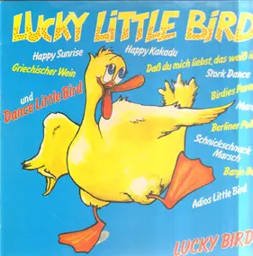 Lucky Birds - Lucky Little Bird