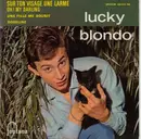 7inch Vinyl Single - Lucky Blondo - Sur Ton Visage Une Larme