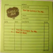 LUCKY JIM - You're Lovely To Me