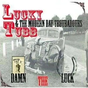 Lucky & Modern Day Tubb - Damn the Luck