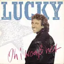 7inch Vinyl Single - Lucky - Oh I Woaß Net