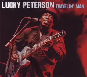 Lucky Peterson - Travelin' Man