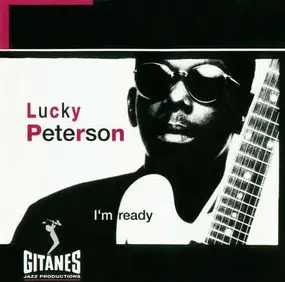 Lucky Peterson - I'm Ready