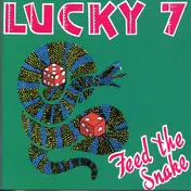 Lucky Seven - Feed The Snake