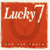 Lucky Seven - One Way Track
