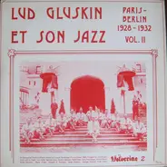 Lud Gluskin Et Son Jazz - Paris - Berlin 1928 - 1932 Vol. 2