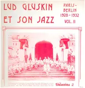 LP - Lud Gluskin Et Son Jazz - Paris Berlin 1928-1932 Vol. II