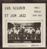 LP - Lud Gluskin Et Son Jazz - Paris Berlin 1928-1932 Vol. I