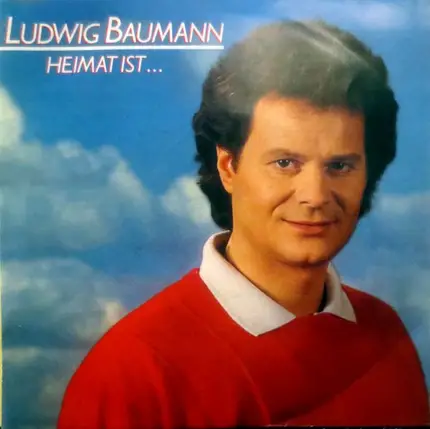 Ludwig Baumann - Heimat Ist...
