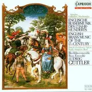 CD - LUDWIG GUTTLER - EMGLISH BRASS MUSIC OF 17
