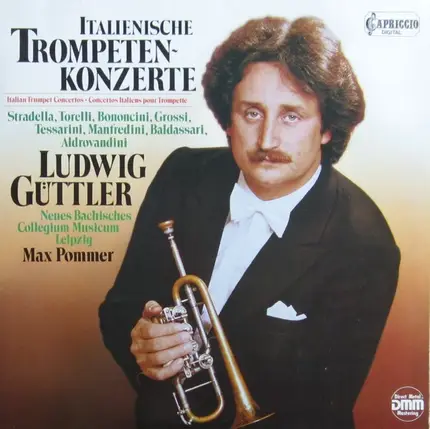 Ludwig Güttler , Neues Bachisches Collegium Musicum Leipzig , Max Pommer - Italienische Trompetenkonzerte Italian Trumpet Concertos Concertos Italiens Pour Trompette