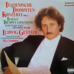 Ludwig Guttler - Italienische Trompetenkonzerte Vol. 2