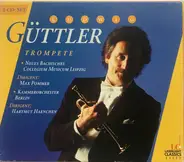 Schwartzkopff / Richter / Otto a.o. - Ludwig Güttler Trompete
